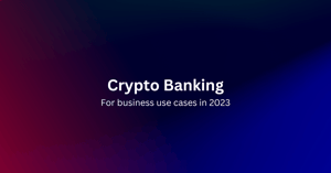 crypto banking in 2023